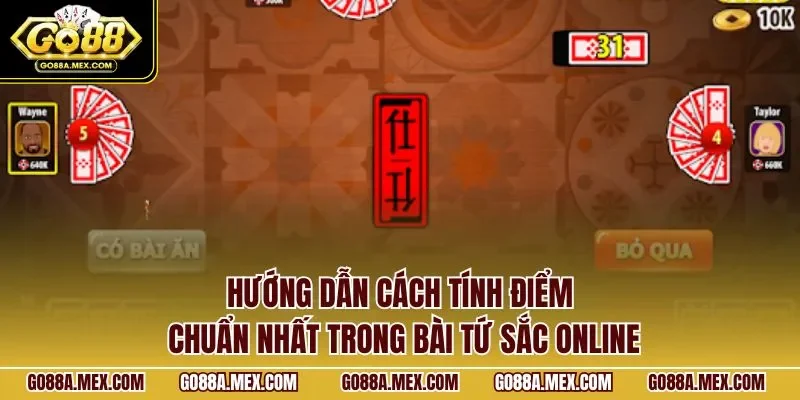 Hướng dẫn cách tính điểm chuẩn nhất trong bài tứ sắc online