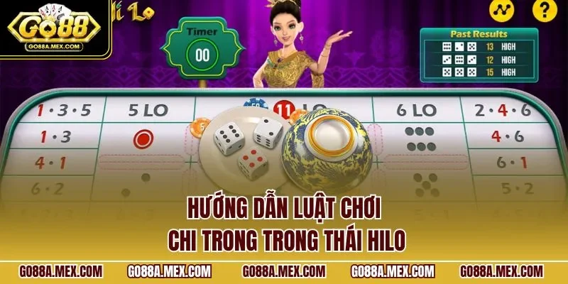 Hướng dẫn luật chơi chi trong trong thái hilo